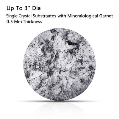 주문 Up To 3'' Dia Single Crystal Substrates with Mineralogical Garnet 0.5 Mm Thickness online manufacture
